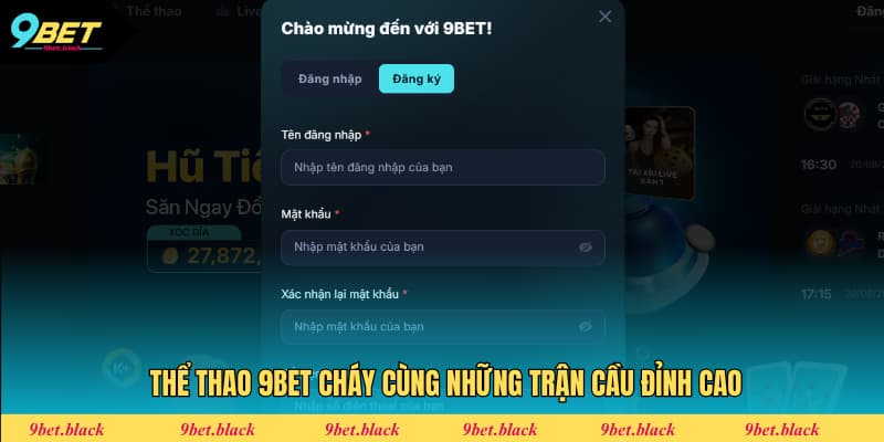 9BET – Nhà Cái Cá Cược Trực Tuyến Uy Tín, Đẳng Cấp Châu Á 2025 Đăng ký hội viên chỉ 3 bước đơn giản